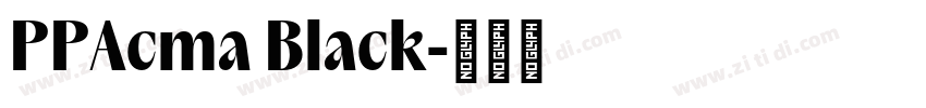 PPAcma Black字体转换